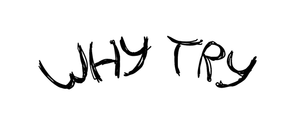WhyTry